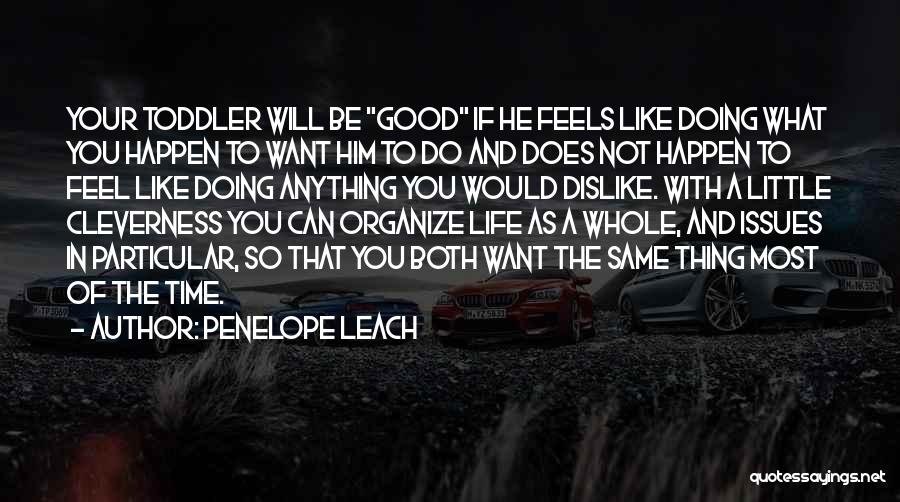 Penelope Leach Quotes 563867