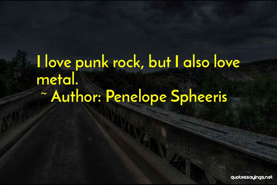 Penelope Spheeris Quotes 1554213