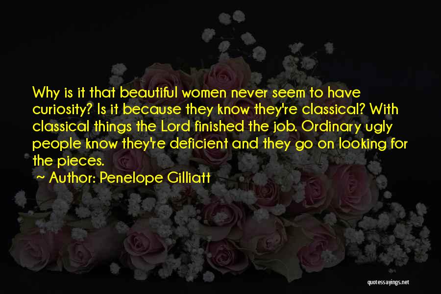 Penelope's Beauty Quotes By Penelope Gilliatt Penelope's Beauty Quotes By Penelope Gilliatt