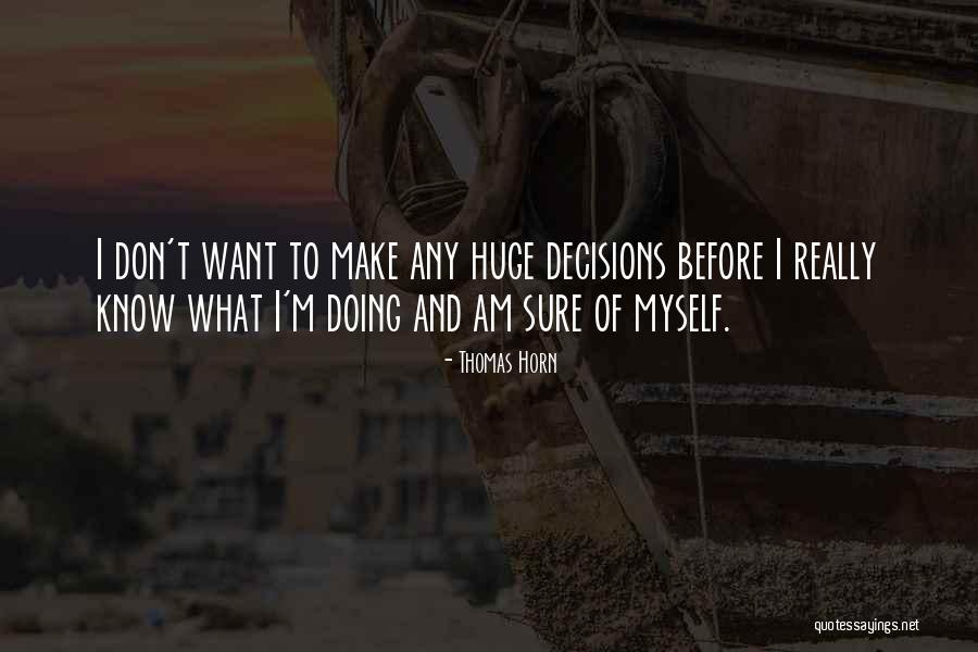 Penentangan Quotes By Thomas Horn Penentangan Quotes By Thomas Horn