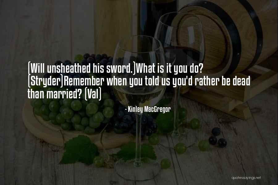 Peneresan Quotes By Kinley MacGregor Peneresan Quotes By Kinley MacGregor