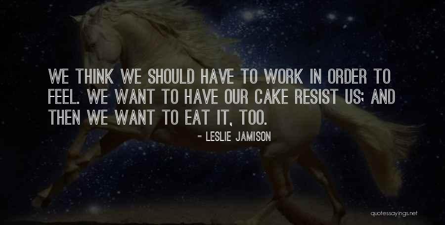 Penetrance Quotes By Leslie Jamison Penetrance Quotes By Leslie Jamison