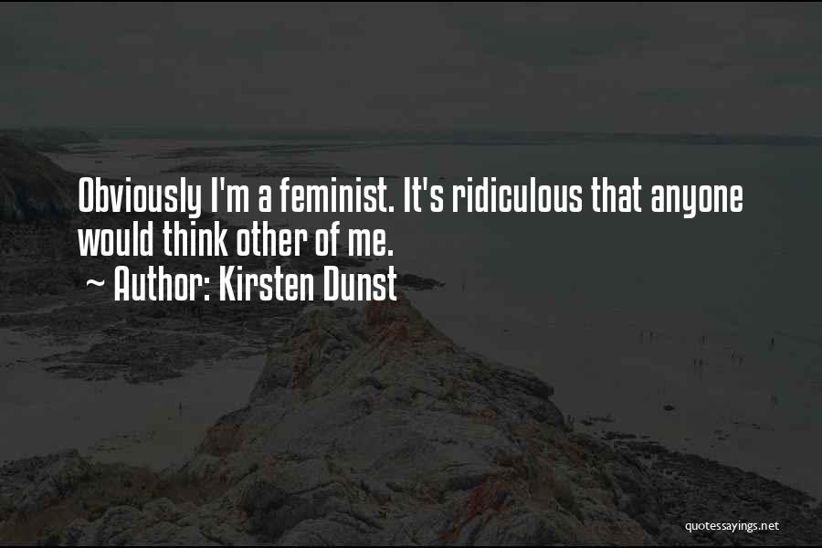 Penetrantie Quotes By Kirsten Dunst