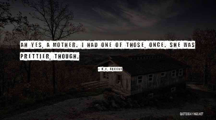 Penetrates My Soul Quotes By K.F. Breene
