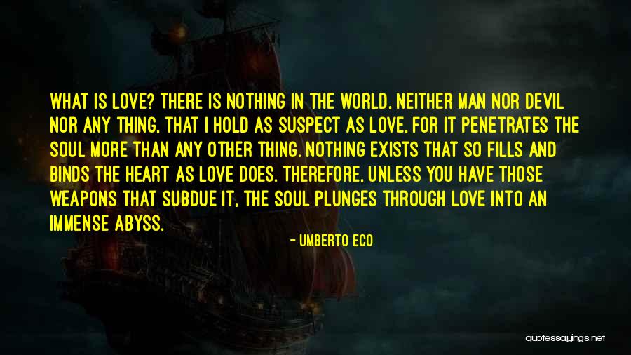 Penetrates My Soul Quotes By Umberto Eco Penetrates My Soul Quotes By Umberto Eco
