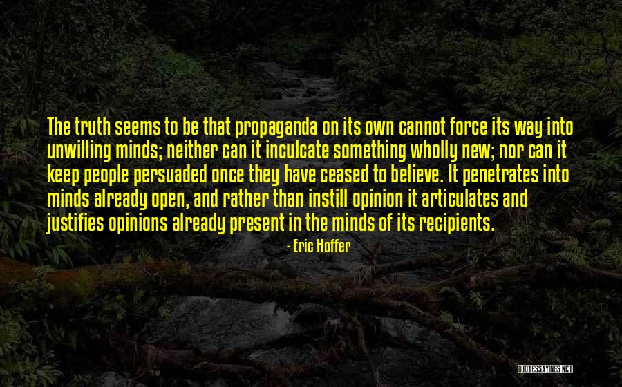 Penetrates Quotes By Eric Hoffer Penetrates Quotes By Eric Hoffer