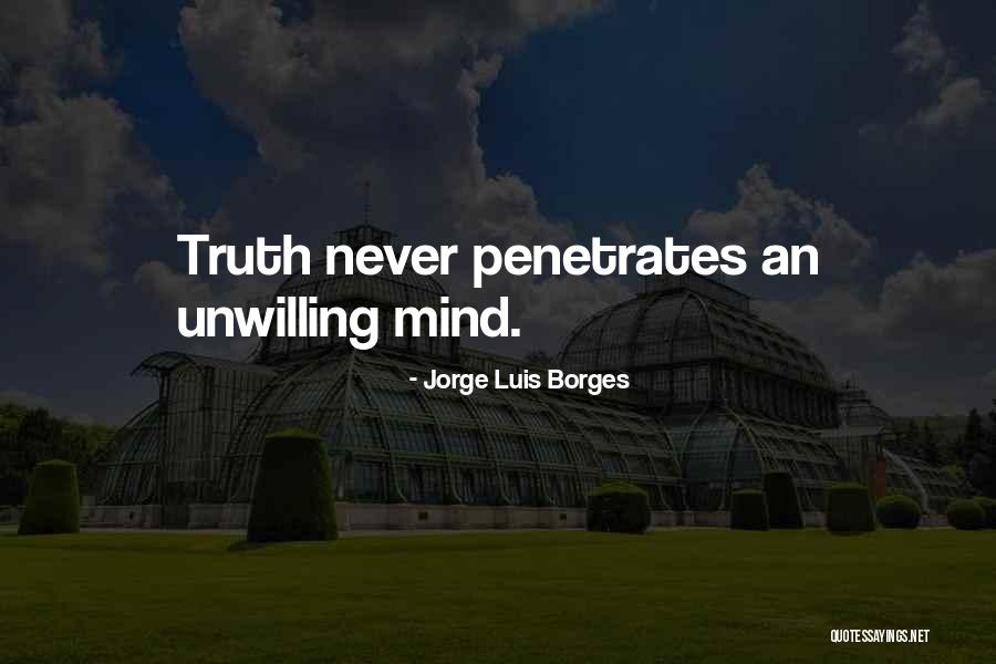 Penetrates Quotes By Jorge Luis Borges Penetrates Quotes By Jorge Luis Borges