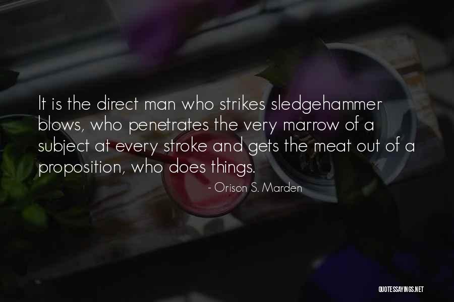 Penetrates Quotes By Orison S. Marden Penetrates Quotes By Orison S. Marden
