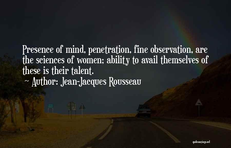 Penetration Quotes By Jean-Jacques Rousseau