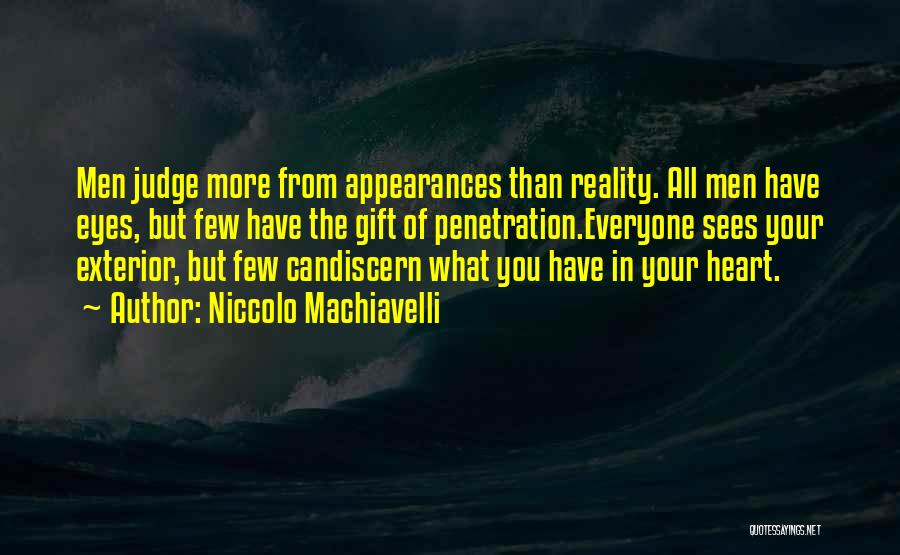 Penetration Quotes By Niccolo Machiavelli