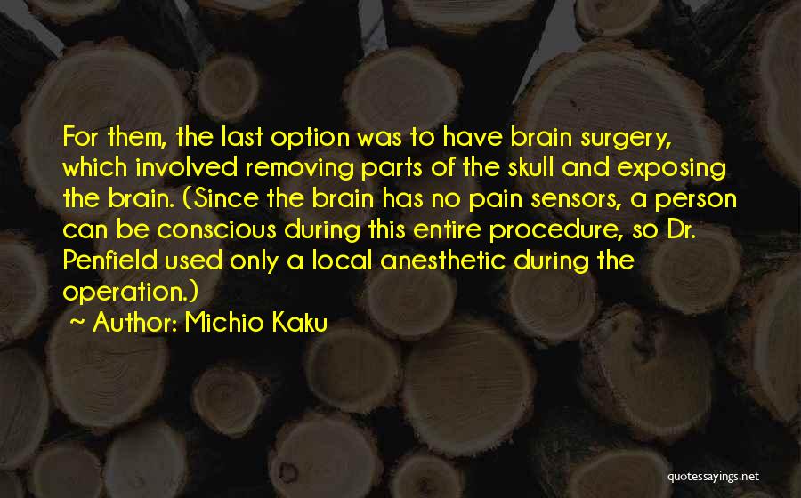 Penfield Quotes By Michio Kaku