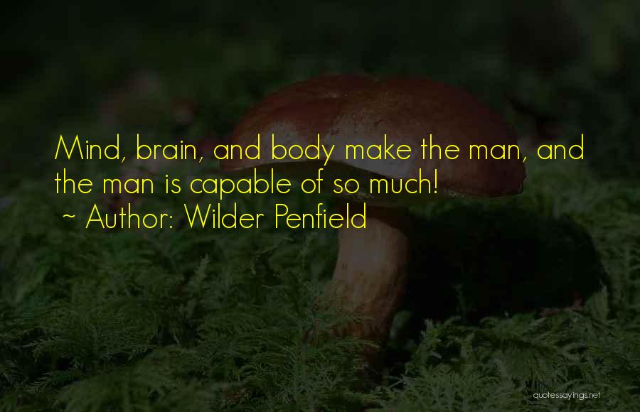 Penfield Quotes By Wilder Penfield