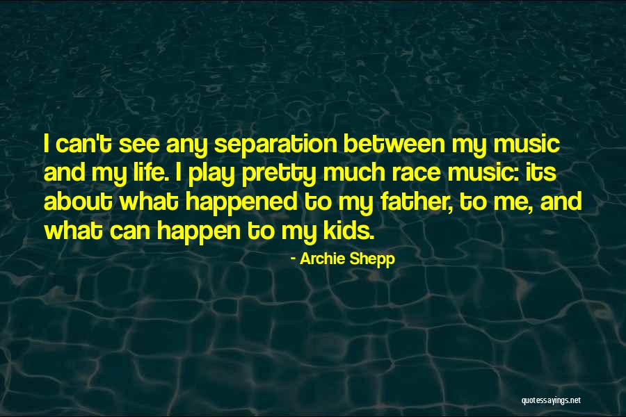 Pengadila Quotes By Archie Shepp Pengadila Quotes By Archie Shepp