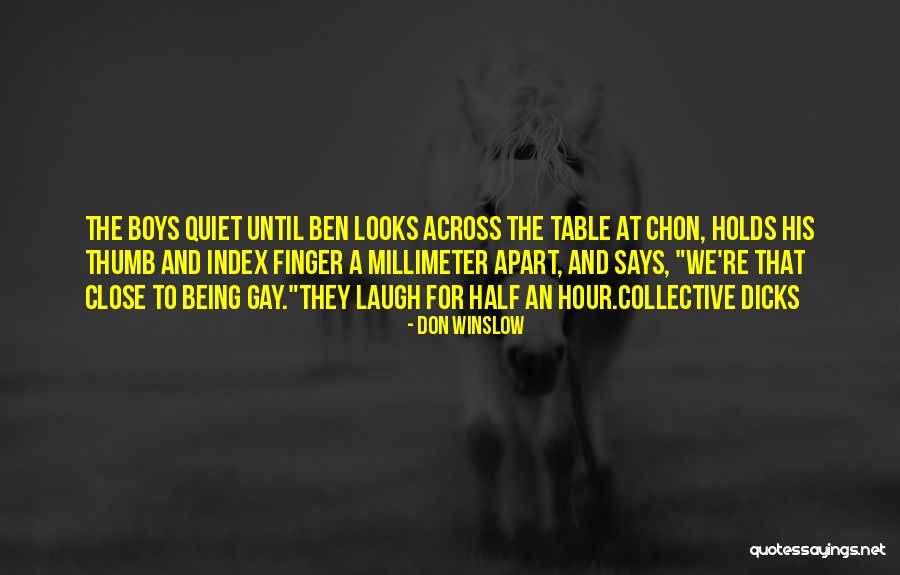 Pengajaran Adalah Quotes By Don Winslow Pengajaran Adalah Quotes By Don Winslow