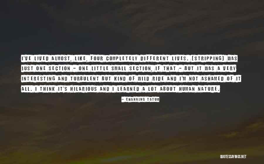 Penghancur Bonggol Quotes By Channing Tatum Penghancur Bonggol Quotes By Channing Tatum