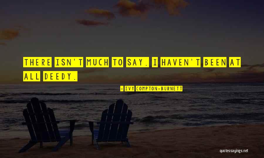 Penghujung Ramadhan Quotes By Ivy Compton-Burnett Penghujung Ramadhan Quotes By Ivy Compton-Burnett