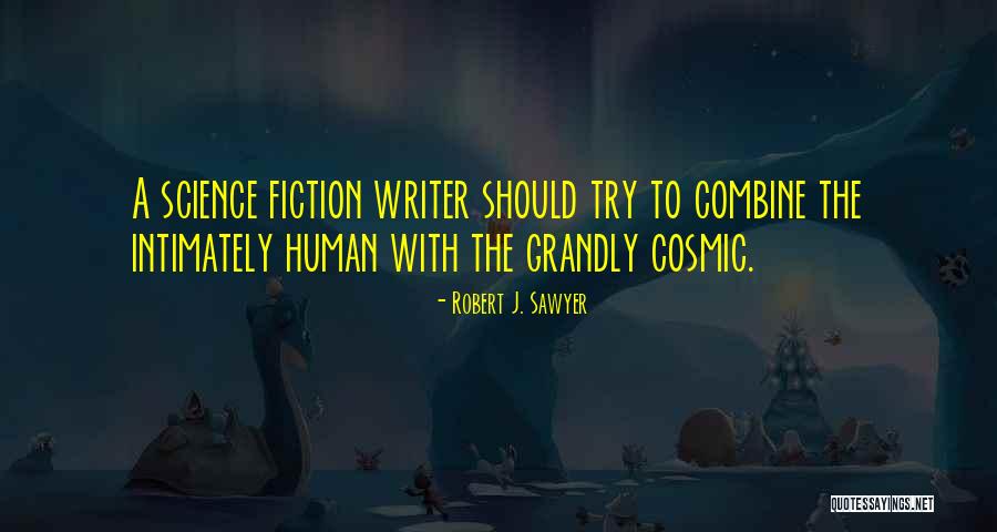 Penginapan Dekat Quotes By Robert J. Sawyer Penginapan Dekat Quotes By Robert J. Sawyer