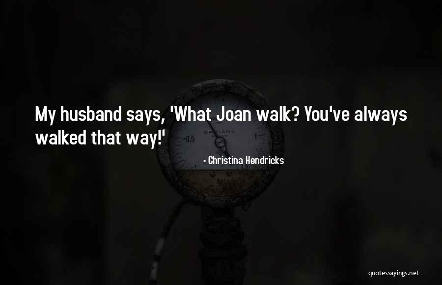 Pengorbanan Orang Quotes By Christina Hendricks Pengorbanan Orang Quotes By Christina Hendricks