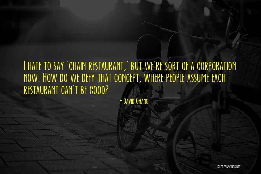 Pengucapan Bahasa Quotes By David Chang Pengucapan Bahasa Quotes By David Chang