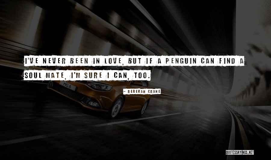 Penguins And Love Quotes By Rebekah Crane