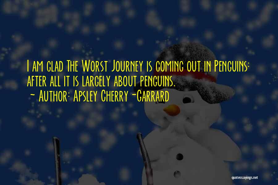 Penguins Quotes By Apsley Cherry-Garrard