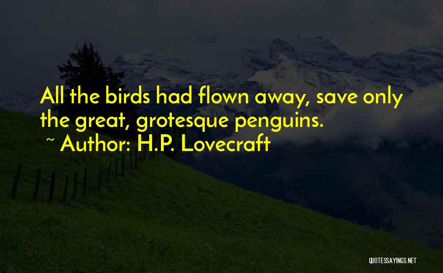 Penguins Quotes By H.P. Lovecraft