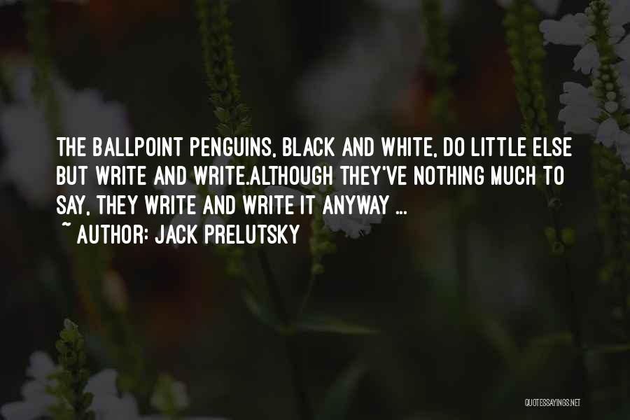 Penguins Quotes By Jack Prelutsky