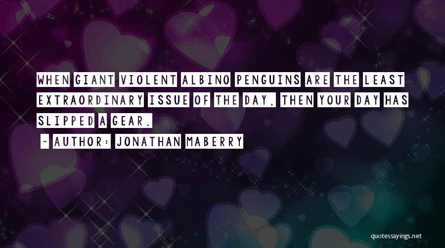 Penguins Quotes By Jonathan Maberry