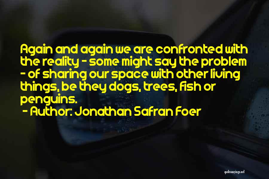Penguins Quotes By Jonathan Safran Foer