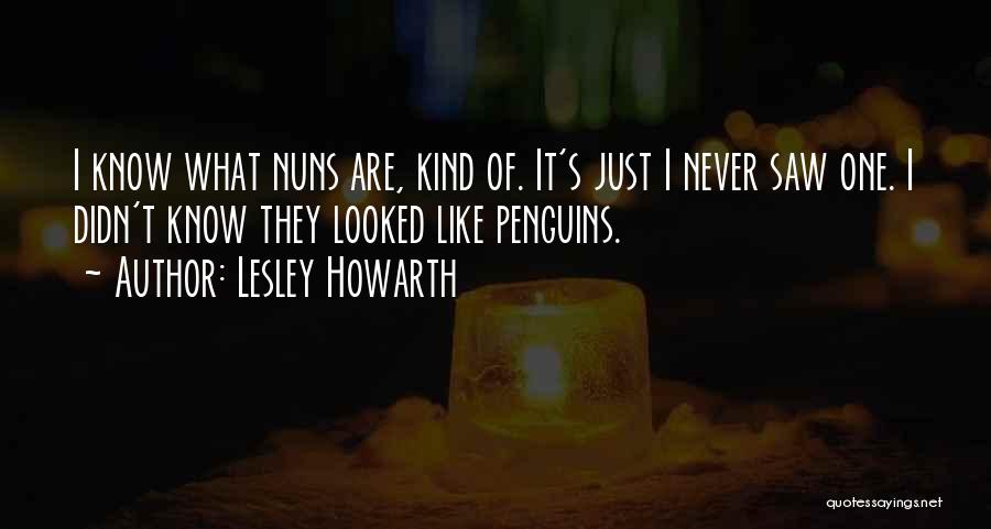 Penguins Quotes By Lesley Howarth