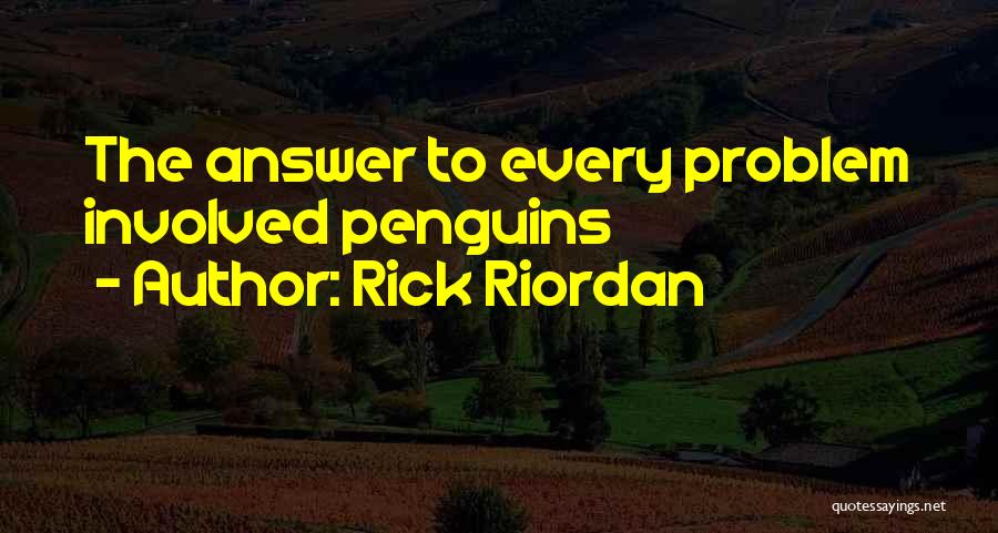 Penguins Quotes By Rick Riordan