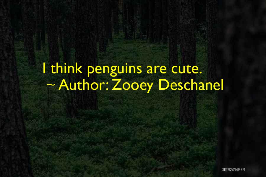 Penguins Quotes By Zooey Deschanel