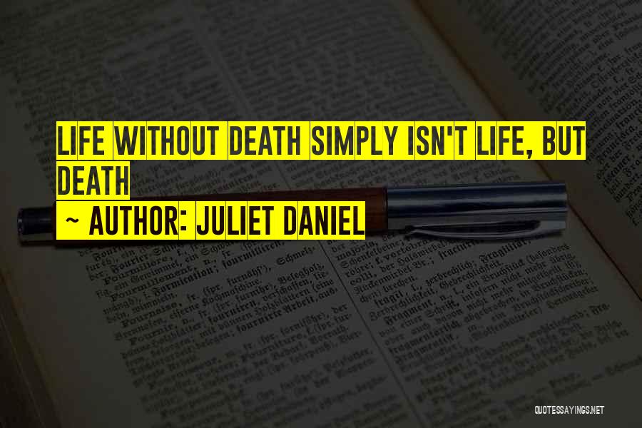 Peniaze Historia Quotes By Juliet Daniel