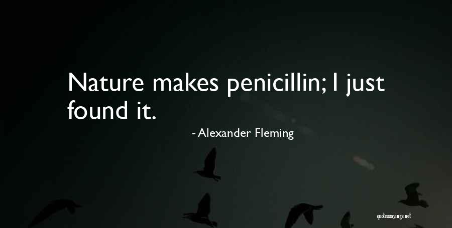 Penicillin Quotes By Alexander Fleming