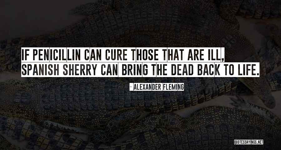 Penicillin Quotes By Alexander Fleming