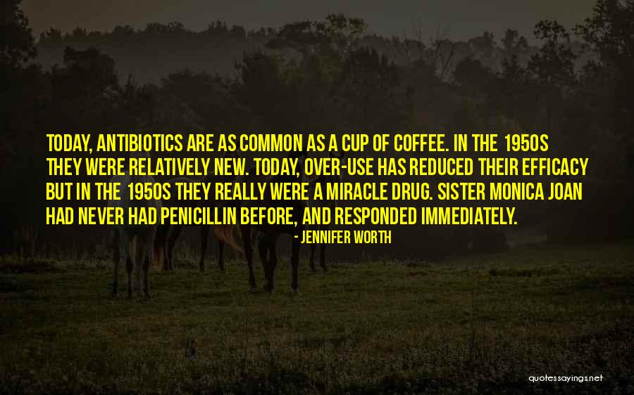 Penicillin Quotes By Jennifer Worth