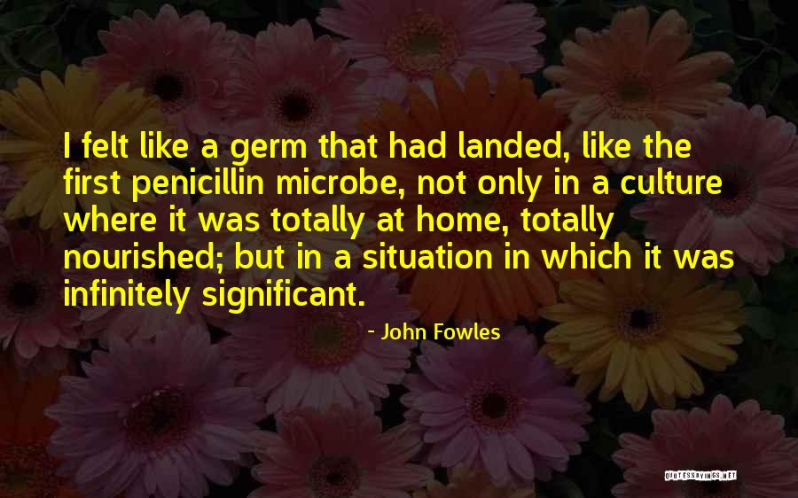 Penicillin Quotes By John Fowles