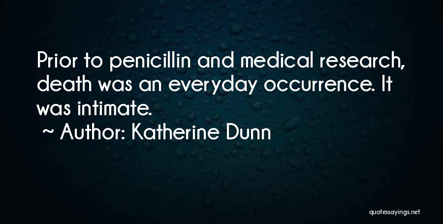 Penicillin Quotes By Katherine Dunn
