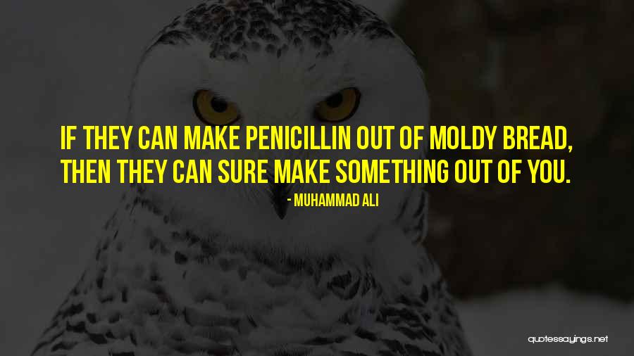 Penicillin Quotes By Muhammad Ali