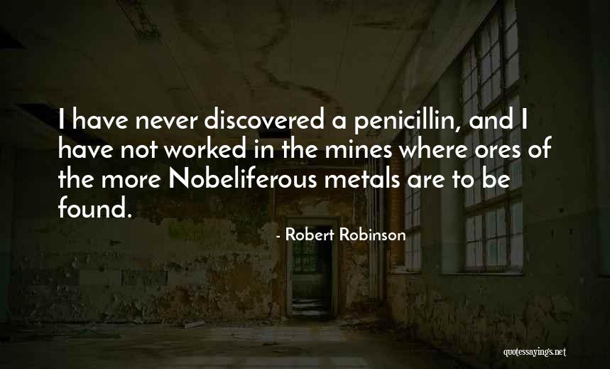 Penicillin Quotes By Robert Robinson