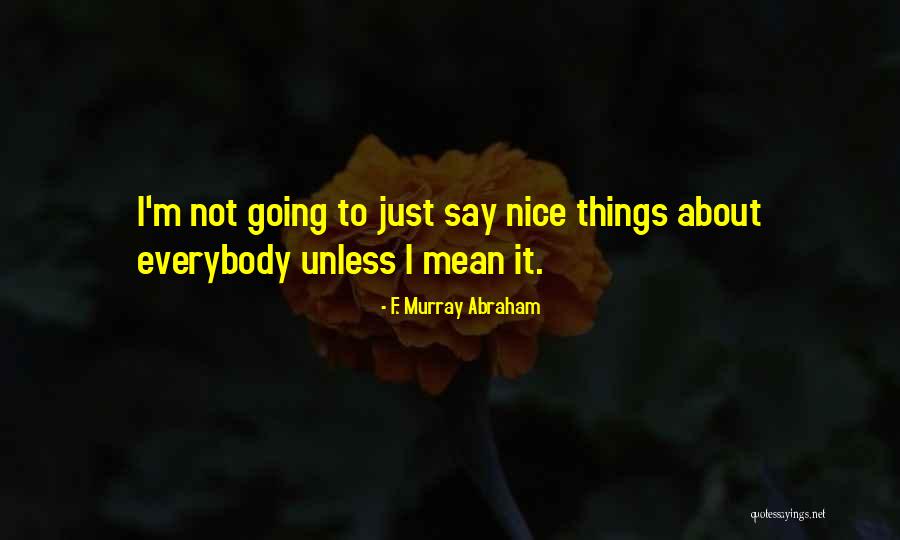 Peniel Joseph Quotes By F. Murray Abraham Peniel Joseph Quotes By F. Murray Abraham