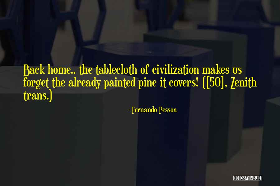 Peninah Kaplansky Quotes By Fernando Pessoa Peninah Kaplansky Quotes By Fernando Pessoa