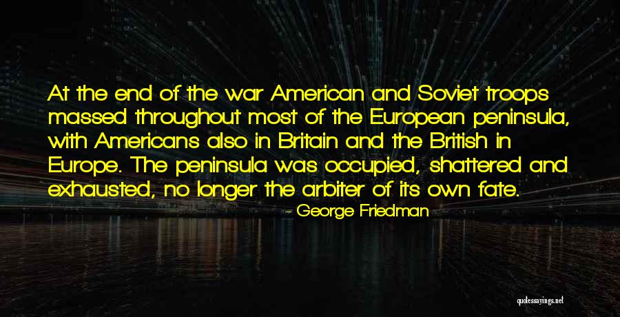 Peninsula Quotes By George Friedman Peninsula Quotes By George Friedman