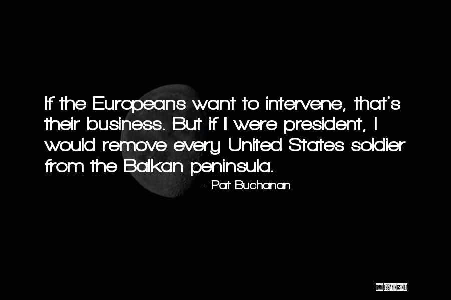 Peninsula Quotes By Pat Buchanan Peninsula Quotes By Pat Buchanan