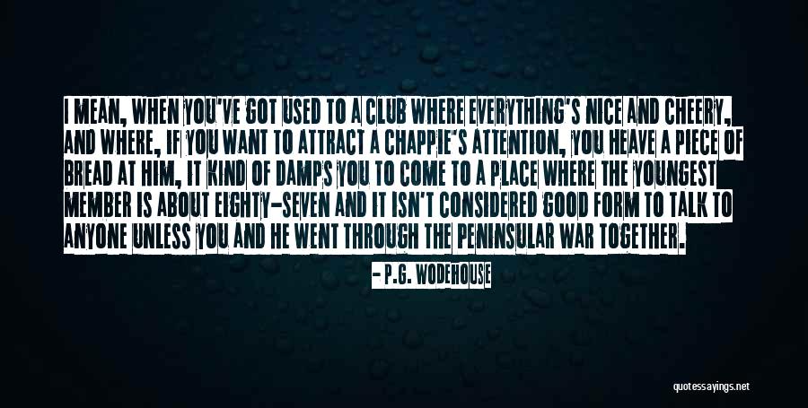 Peninsular War Quotes By P.G. Wodehouse Peninsular War Quotes By P.G. Wodehouse
