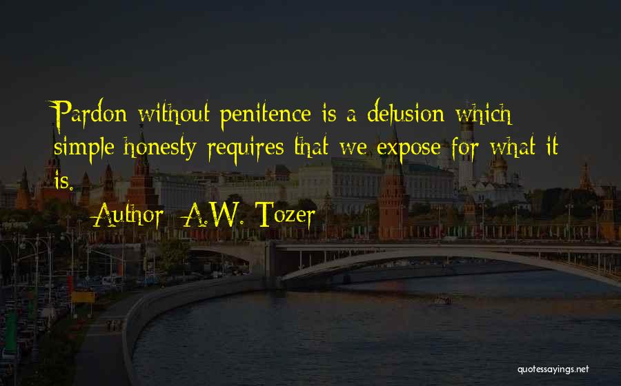 Penitence Quotes By A.W. Tozer