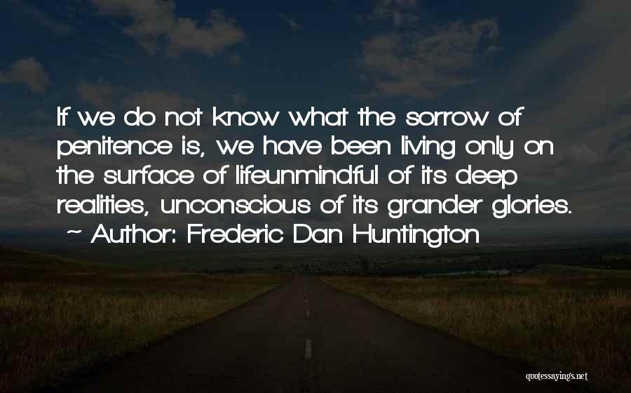 Penitence Quotes By Frederic Dan Huntington