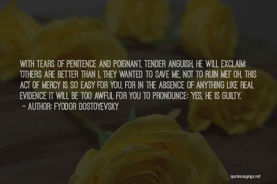 Penitence Quotes By Fyodor Dostoyevsky