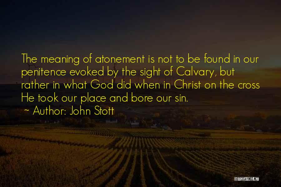 Penitence Quotes By John Stott