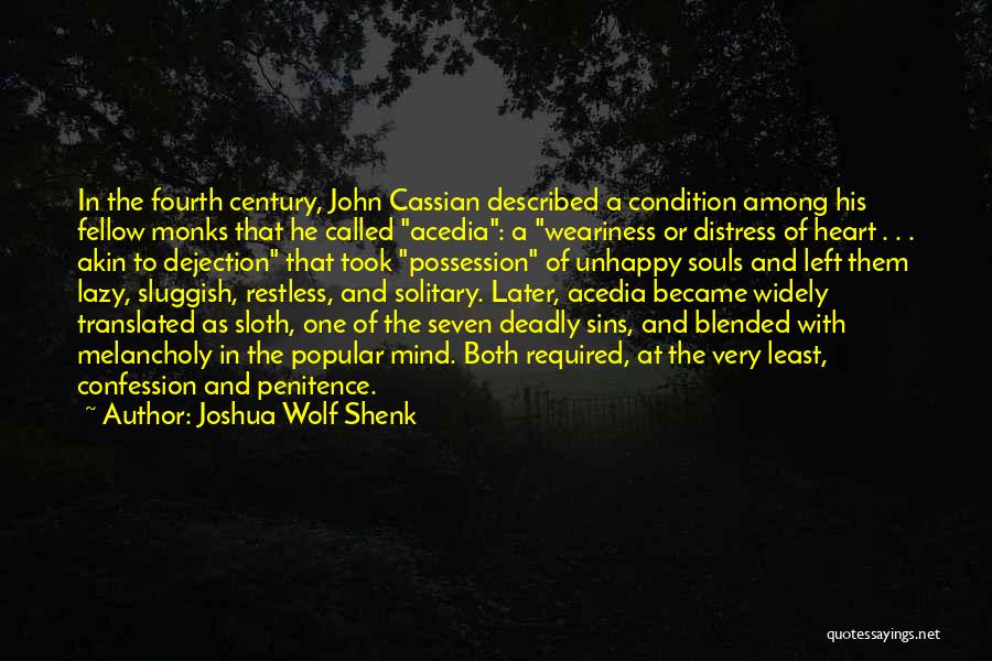 Penitence Quotes By Joshua Wolf Shenk